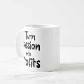 Mug Transformer la passion en profits (Devant gauche)