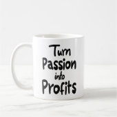Mug Transformer la passion en profits (Gauche)