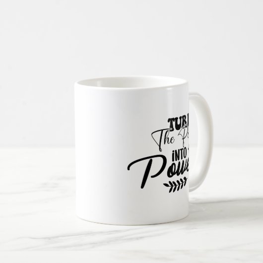 Mug Transformez la douleur en puissance (Devant droit)