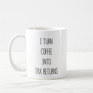 Mug Transformez le café en déclarations de revenus Drô