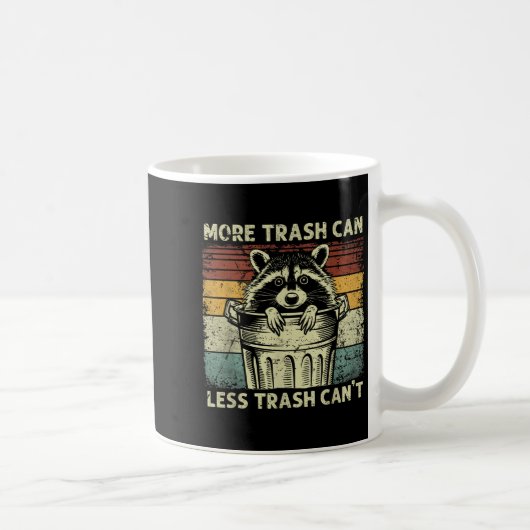 Mug Trash Panda Raccoon It's Called Trash Can Not Tras (Droite)