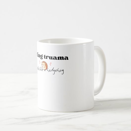 Mug Trauma délicate comme un Coussin doux de hérisson (Devant droit)