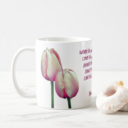Mug Travail Amour Danse Chanter Tulipes Inspirationnel (Avec donut)