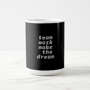 Mug Travail D'Équipe Rendre La Collection Dream