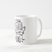 Mug Travail Dur Rêve Grosse Citation Motivationnelle (Devant droit)