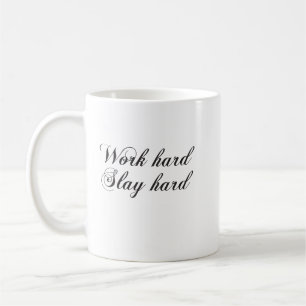Mug Travailler Dur Coupe de café dur
