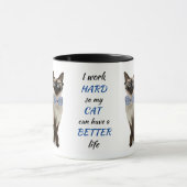 Mug Travailler dur pour mon chat siamois (Centre)