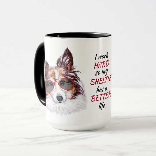 Mug Travailler dur pour mon chien de berger Shetland (Devant gauche)