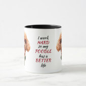Mug Travailler dur pour mon chien de caniche (Centre)