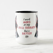 Mug Travailler dur pour My Bull Terrier Dog (Centre)