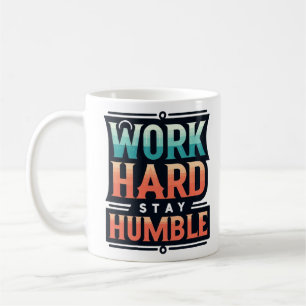 Mug Travailler dur rester humble T-shirt