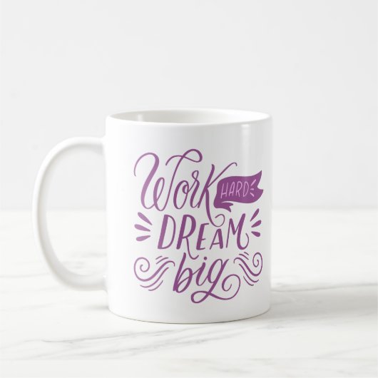 MUG TRAVAILLER DUR RÊVE GRAND (Gauche)