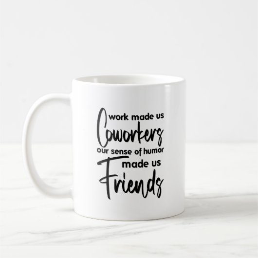 Mug Travailler Made Us Coworkers - Amis (Gauche)