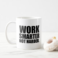 Travailler plus intelligent pas plus difficile Mot