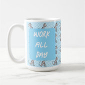 Mug Travailler toute la journée BLEU (Gauche)