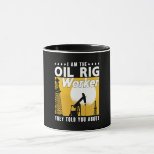 Mug Travailleur du champ pétrolifère Je suis ouvrier d