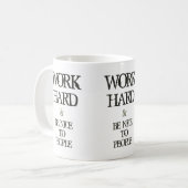 Mug Travaillez dur et soyez gentil à la citation de (Devant gauche)