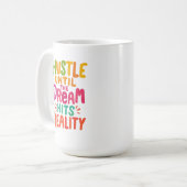 Mug Travaillez dur jusqu'à ce que le rêve devienne réa (Devant gauche)