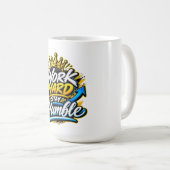 Mug Travaillez Dur Restez Humble Couronne Conception M (Devant droit)