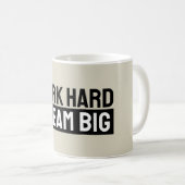 Mug Travaillez dur, rêvez grand, motivation, inspirati (Devant droit)