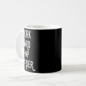 Mug Travaillez Fort Nappez Encore Plus Fort _ Citation (Devant gauche)