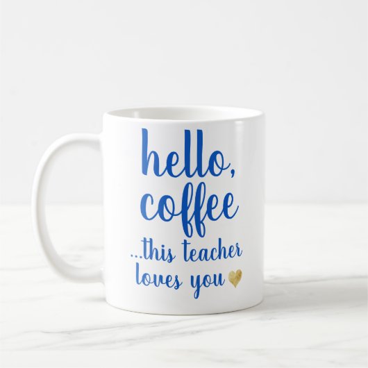 Mug Trendy Funny Hello Café enseignant Café (Gauche)