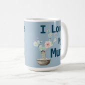 Mug Trendy I Love My Mum (Devant droit)