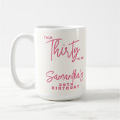 Mug Trendy Pink Talk Thirty To Me 30th Birthday (Gauche)