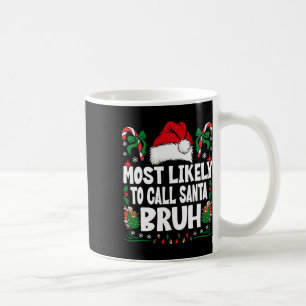 Mug Très Probable D'Appeler Père Noël Bruh Christmas F
