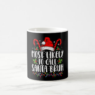 Mug Très Probable D'Appeler Père Noël Bruh Drôle Noël