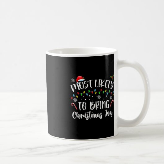 Mug Très Probable D'Apporter La Joie De Noël (Droite)