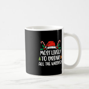 Mug Très Probable De Boire Tout Le Whiskey Famille Chr