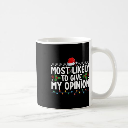 Mug Très Probable De Donner Mon Avis Fun Noël Amusant (Droite)