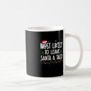 Mug Très Probable De Quitter Père Noël Un Taco Christm