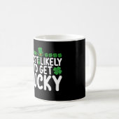 Mug Très Probable d'obtenir Lucky St Patrick's Day Irl (Devant droit)