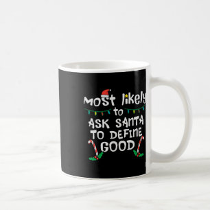 Mug Très probable que Santa définisse un bon Noël Xmas