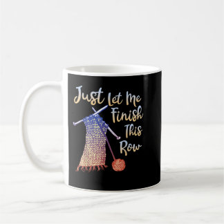 Mug Tricot Laisse-Moi Finir Cette Ligne Coudre Knitte