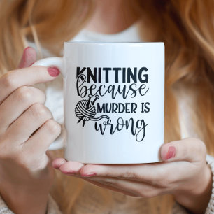 Mug Tricot Parce Que Le Meurtre Est Mal