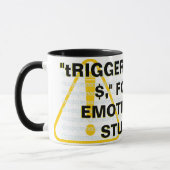 Mug "tRIGGER wARNING$," POUR LES ÉMOTIONNELLEMENT STUN (Gauche)