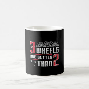 Mug Triker 3 roues sont meilleurs que 2 motocyclistes