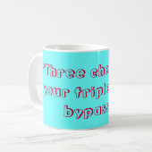 MUG TROIS ACCLAMATIONS POUR VOTRE DÉVIATION TRIPLE DE (Devant gauche)