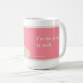 Mug Trop assez pour travailler (Devant droit)