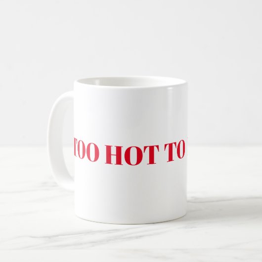 Mug - Trop chaud à gérer (Devant gauche)