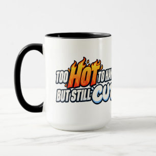 Mug Trop chaud pour être manipulé mais toujours mignon