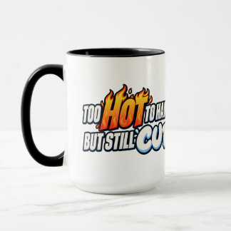Mug Trop chaud pour être manipulé mais toujours mignon