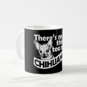 Mug Trop de café Chihuahuas (Devant gauche)