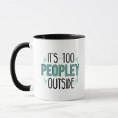 Mug Trop de gens à l'extérieur Introvert Coworker Anni (Gauche)