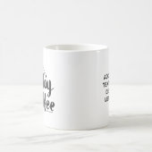 Mug Trop de lundi pas assez de café GraphicLoveShop (Centre)