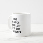 Mug Trop de Mois Restant (Devant gauche)