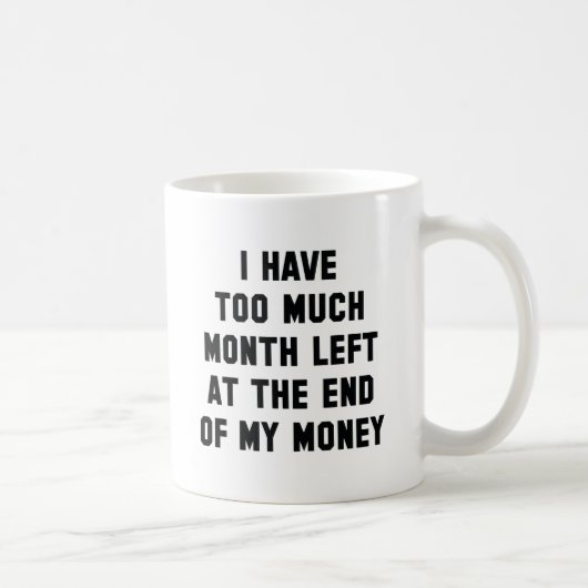 Mug Trop de Mois Restant (Droite)